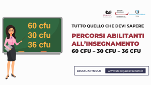 Tutto quello che devi sapere sui percorsi abilitanti all’insegnamento 60 CFU – 30 CFU – 36 CFU.png